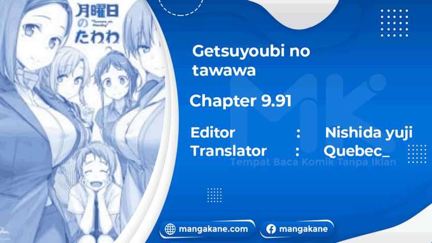 Getsuyoubi No Tawawa Chapter 9.91