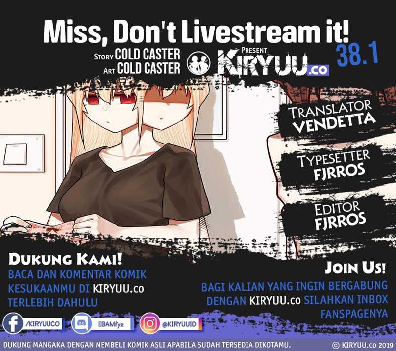 Miss, Don’t Livestream It! Chapter 38.1