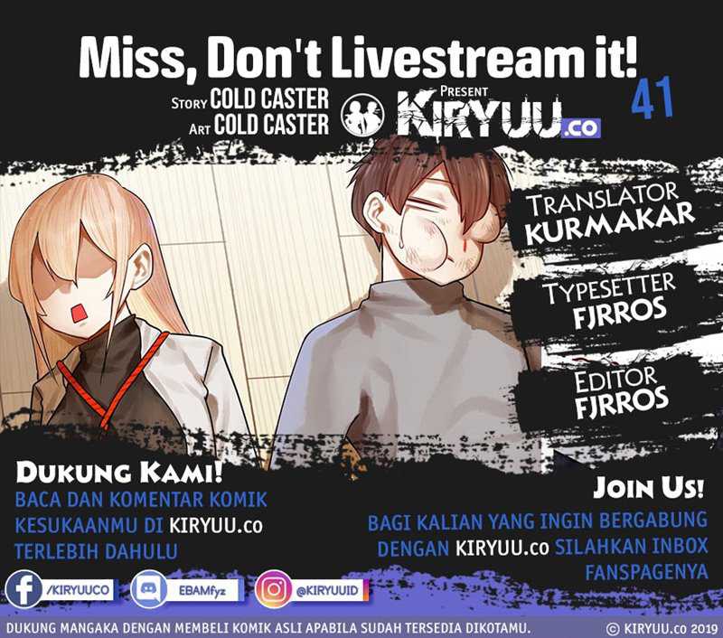 Miss, Don’t Livestream It! Chapter 41