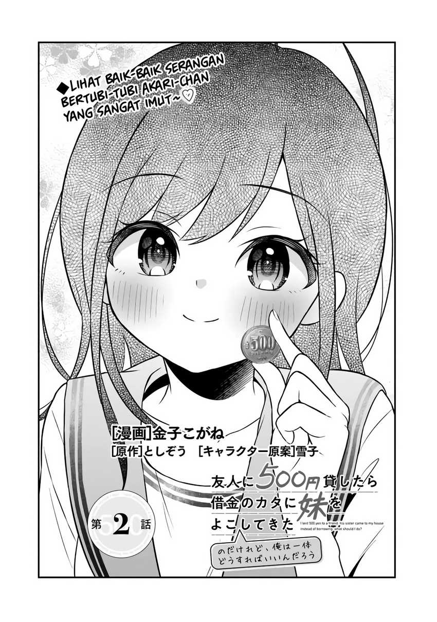 Yuujin Ni 500 Yen Kashitara Shakkin No Kata Ni Imouto Wo Yokoshite Kita Nodakeredo, Ore Wa Ittai Dou Sureba Iindarou Chapter 2