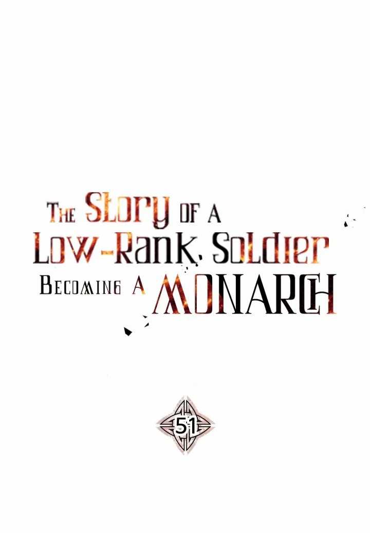The Story Of A Low-rank Soldier Becoming A Monarch Chapter 51