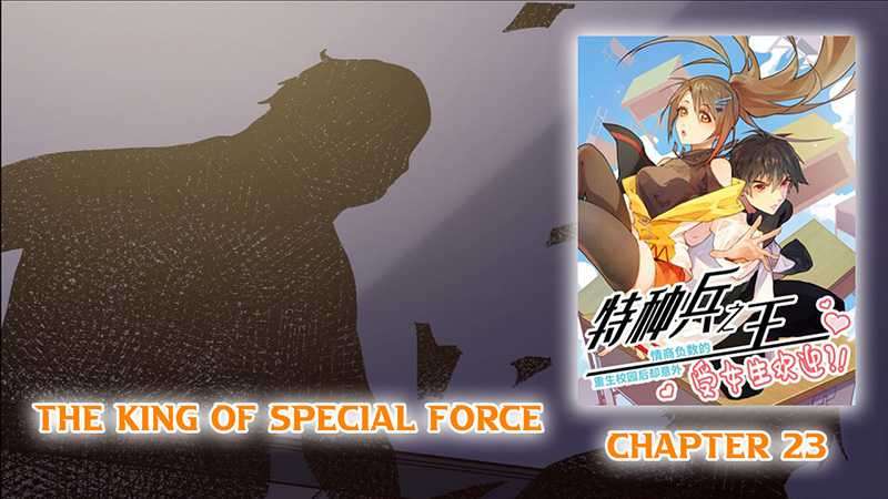 The King Of Special Force Chapter 23