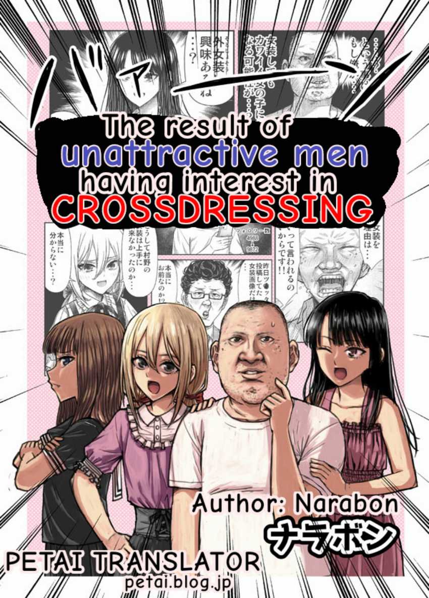 The Result Of Unattractive Men Having Interest In Crossdressing Chapter 1