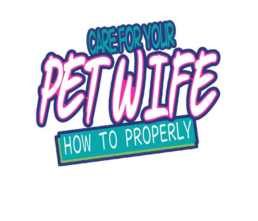 How To Properly Care For Your Pet Wife Chapter 16