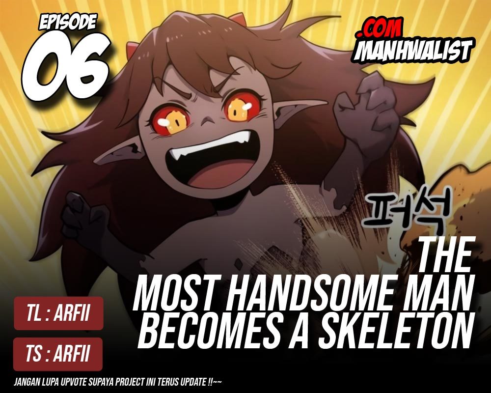 The Most Handsome Man Becomes A Skeleton Chapter 6