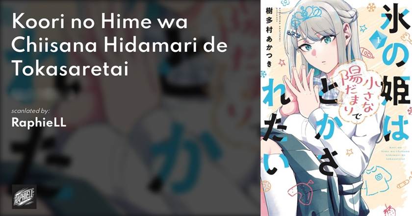 Koori No Hime Wa Chiisana Hidamari De Tokasaretai Chapter 6