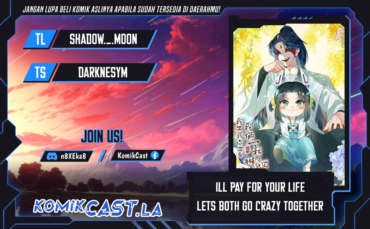 I’ll Pay For Your Life, Let’s Both Go Crazy Together! Chapter 44