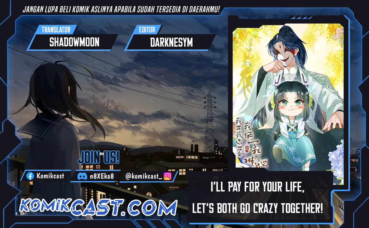 I’ll Pay For Your Life, Let’s Both Go Crazy Together! Chapter 45