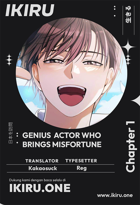 The Genius Actor Who Brings Misfortune Chapter 1