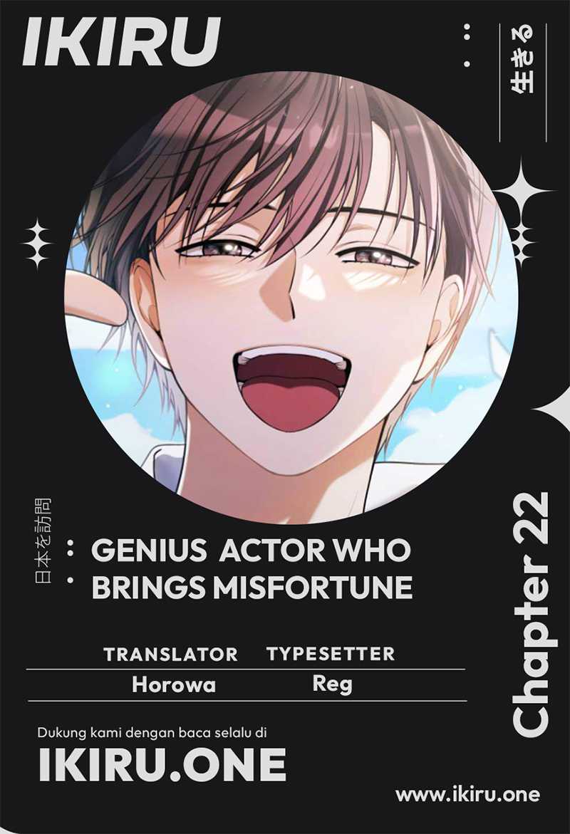 The Genius Actor Who Brings Misfortune Chapter 22