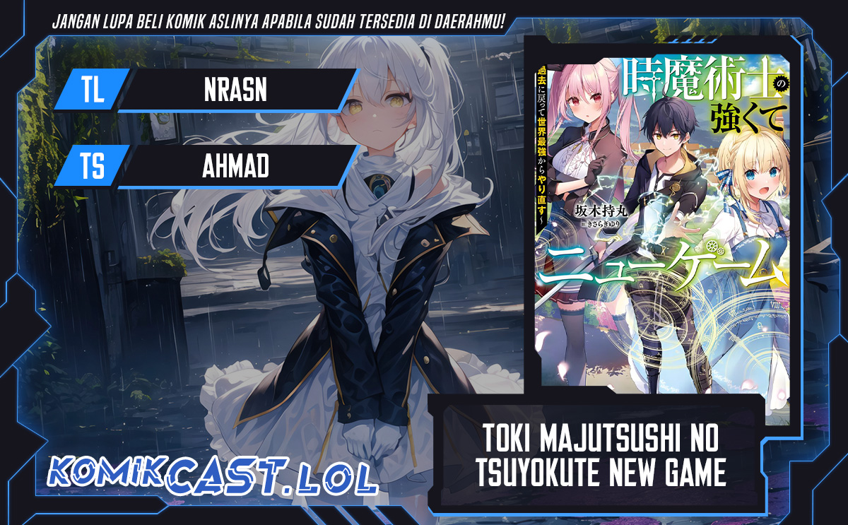 Toki Majutsushi No Tsuyokute New Game Kako Ni Modotte Sekai Saikyou Kara Yarinaosu Chapter 12