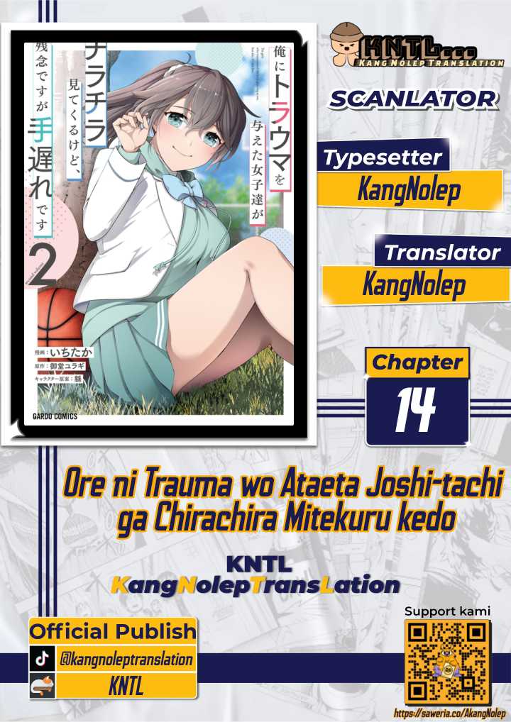 Ore Ni Trauma Wo Ataeta Joshi-tachi Ga Chirachira Mitekuru Kedo, Zannen Desu Ga Teokure Desu Chapter 14