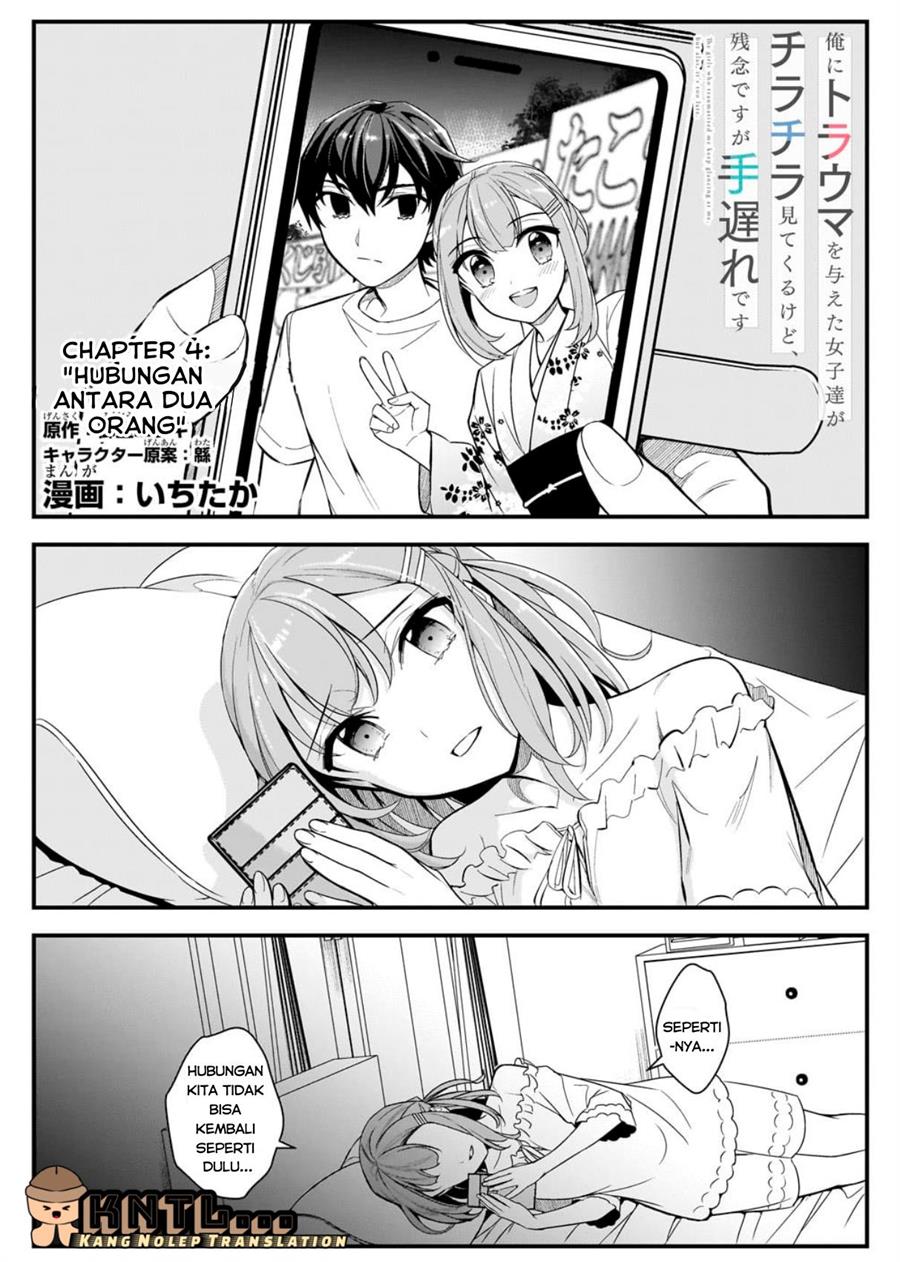 Ore Ni Trauma Wo Ataeta Joshi-tachi Ga Chirachira Mitekuru Kedo, Zannen Desu Ga Teokure Desu Chapter 4