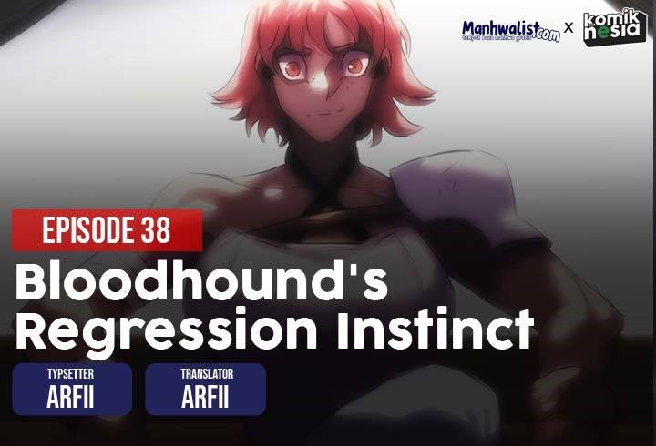 Bloodhound’s Regression Instinct Chapter 38