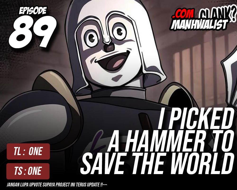 I Picked A Hammer To Save The World Chapter 89