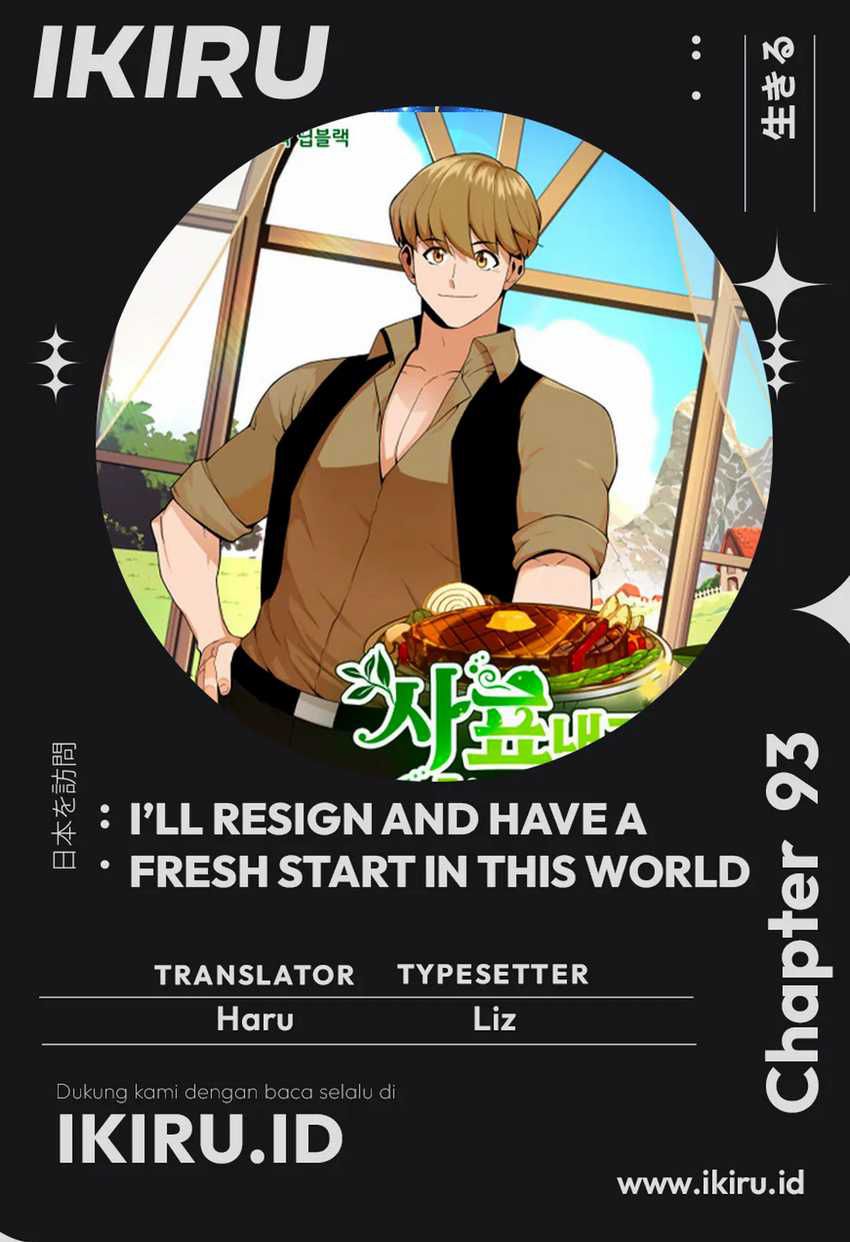 I’ll Resign And Have A Fresh Start In This World Chapter 93