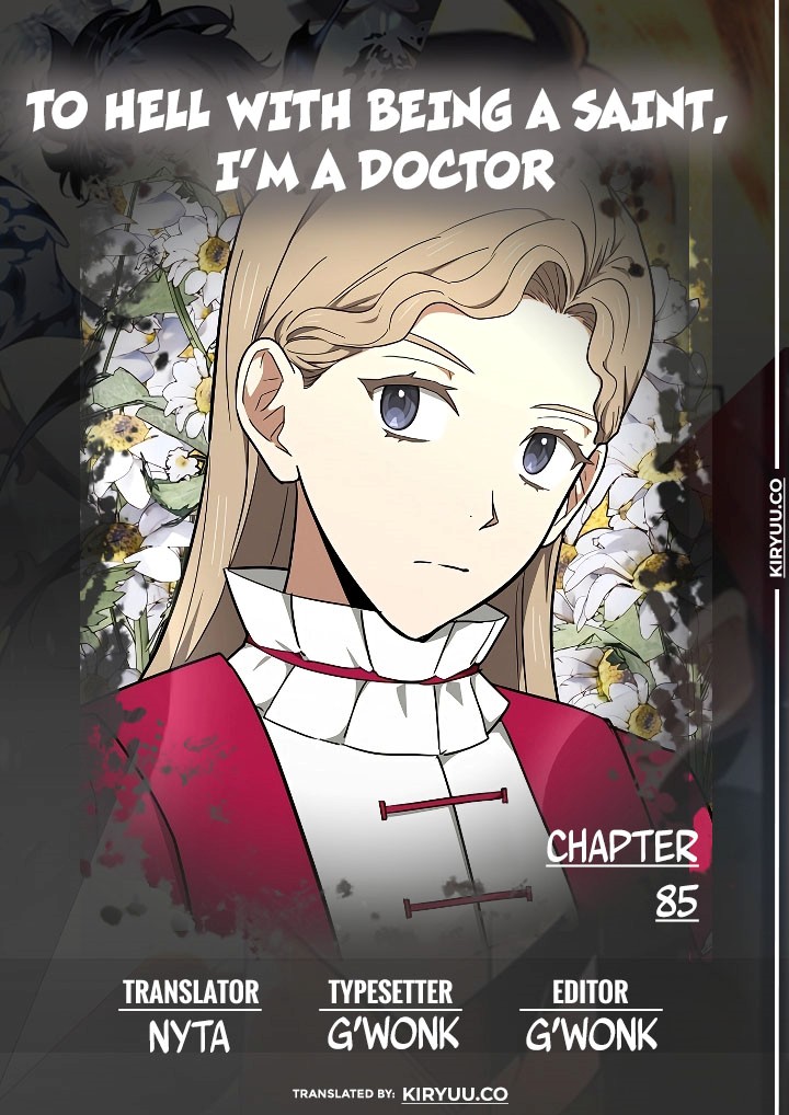 To Hell With Being A Saint, I’m A Doctor Chapter 85